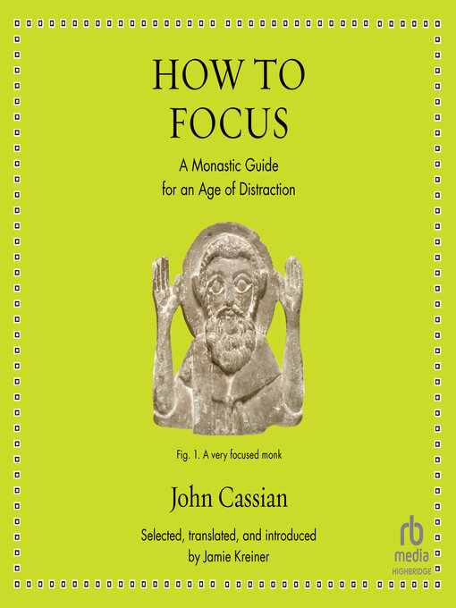 Title details for How to Focus by John Cassian - Available